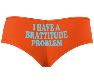 I Have A Brattitude Problem - Orange Boyshort