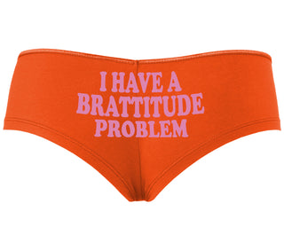 I Have A Brattitude Problem - Orange Boyshort