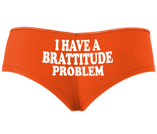 I Have A Brattitude Problem - Orange Boyshort