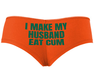 i Make My Husband Eat Cum - Orange Boyshort