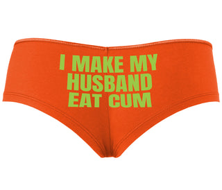 i Make My Husband Eat Cum - Orange Boyshort