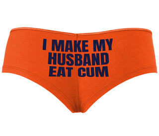 i Make My Husband Eat Cum - Orange Boyshort