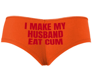 i Make My Husband Eat Cum - Orange Boyshort