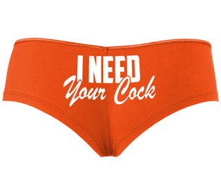 I Need Your Cock - Orange Boyshort