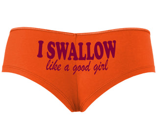 I Swallow Like A Good Girl - Orange Boyshort