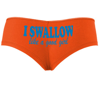 I Swallow Like A Good Girl - Orange Boyshort