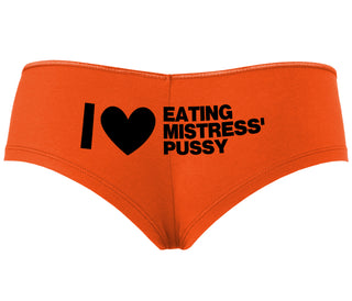 I Love Eating Mistress's Pussy - Orange Boyshort