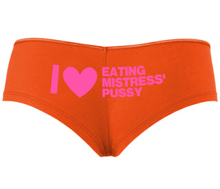 I Love Eating Mistress's Pussy - Orange Boyshort