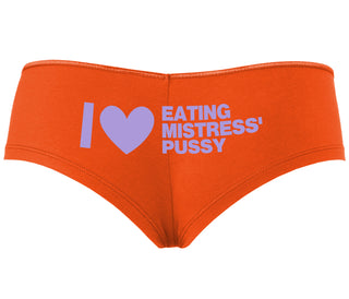 I Love Eating Mistress's Pussy - Orange Boyshort