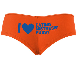 I Love Eating Mistress's Pussy - Orange Boyshort