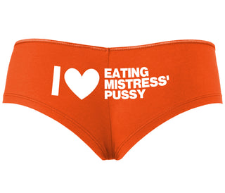I Love Eating Mistress's Pussy - Orange Boyshort