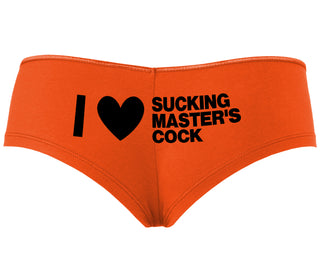 I Love Sucking Master's Cock - Orange Boyshort
