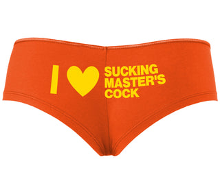 I Love Sucking Master's Cock - Orange Boyshort