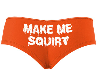 Make Me Squirt Wet - Orange Boyshort