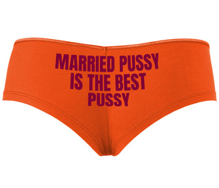 Married Pussy Is The Best Pussy - Orange Boyshort