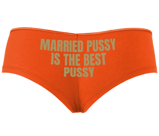 Married Pussy Is The Best Pussy - Orange Boyshort