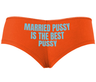 Married Pussy Is The Best Pussy - Orange Boyshort