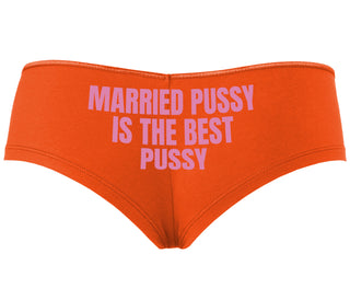 Married Pussy Is The Best Pussy - Orange Boyshort