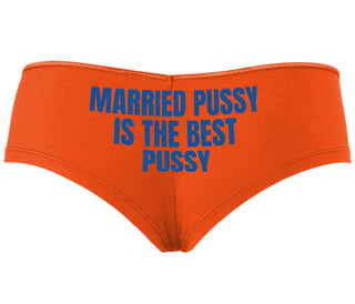 Married Pussy Is The Best Pussy - Orange Boyshort