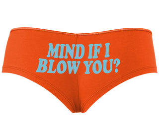 Mind If I Blow You - Orange Boyshort