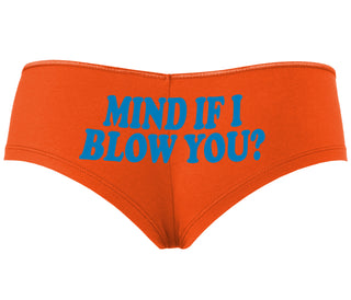 Mind If I Blow You - Orange Boyshort