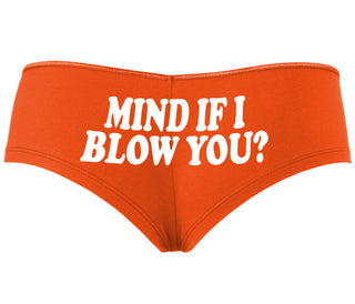 Mind If I Blow You - Orange Boyshort