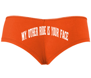 My Other Ride Is Your Face - Orange Boyshort