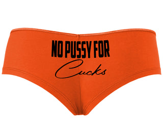 No Pussy For Cucks - Orange Boyshort