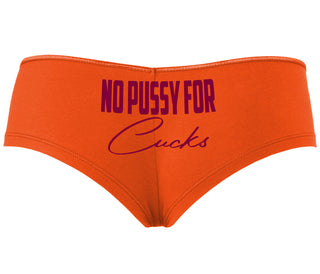 No Pussy For Cucks - Orange Boyshort