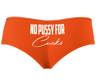 No Pussy For Cucks - Orange Boyshort
