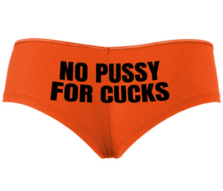 No Pussy For Cucks - Orange Boyshort