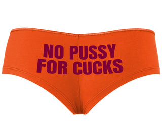 No Pussy For Cucks - Orange Boyshort
