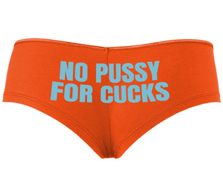 No Pussy For Cucks - Orange Boyshort