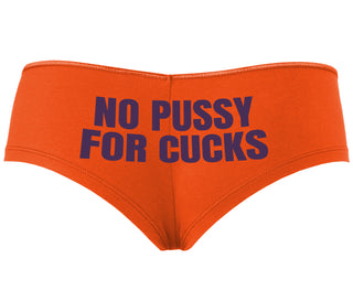 No Pussy For Cucks - Orange Boyshort