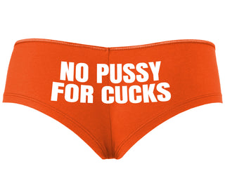 No Pussy For Cucks - Orange Boyshort