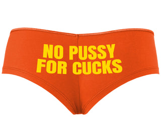 No Pussy For Cucks - Orange Boyshort