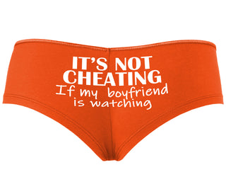 It’s Not Cheating If My Boyfriend Watches - Orange Boyshort