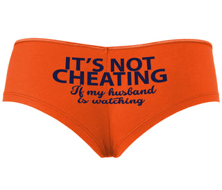 It’s Not Cheating If My Husband Watches - Orange Boyshort