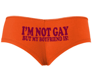 I'm Not Gay But My Boyfriend Is - Orange Boyshort