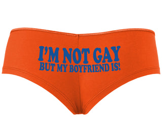 I'm Not Gay But My Boyfriend Is - Orange Boyshort
