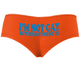 I'm Not Gay But My Boyfriend Is - Orange Boyshort