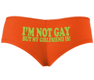 I'm Not Gay But My Girlfriend Is - Orange Boyshort