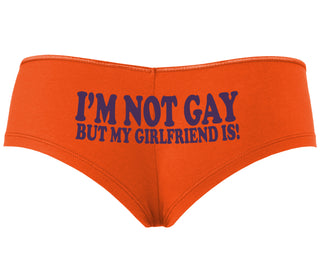 I'm Not Gay But My Girlfriend Is - Orange Boyshort