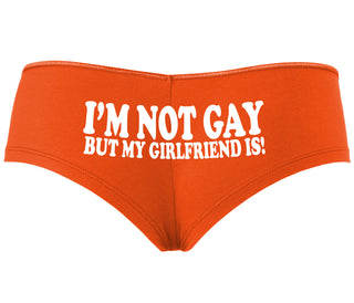 I'm Not Gay But My Girlfriend Is - Orange Boyshort