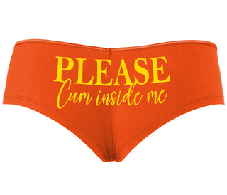 Please Cum Inside Me - Orange Boyshort
