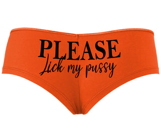 Please Lick My Pussy - Orange Boyshort