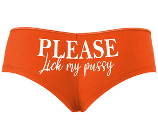Please Lick My Pussy - Orange Boyshort