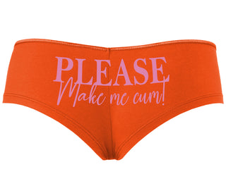 Please Make Me Cum - Orange Boyshort