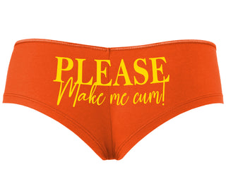 Please Make Me Cum - Orange Boyshort