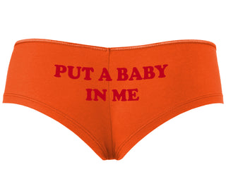 Put A Baby In Me - Orange Boyshort